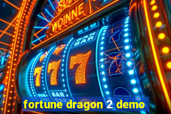 fortune dragon 2 demo